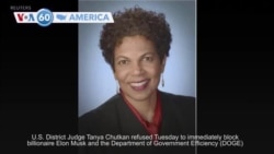 VOA60 America - Judge won't block Musk, DOGE from federal data, layoffs