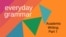 Everyday Grammar: Academic Writing, Part 1