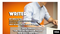 The "writer" writes down important information from the task. They may also write down the ideas for the speaker to present.
