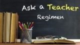 Ask a Teacher: Regimen